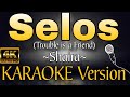 SELOS by Shaira (HD KARAOKE Version)