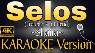 SELOS by Shaira (HD KARAOKE Version)