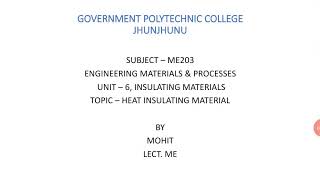ME203, unit 6, INSULATING MATERIALS (properties)