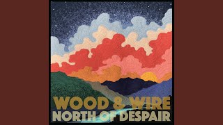 Video thumbnail of "Wood & Wire - Eliza"