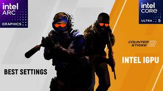 Counter Strike 2 Intel Core Ultra 5 125H | Intel Arc IGPU