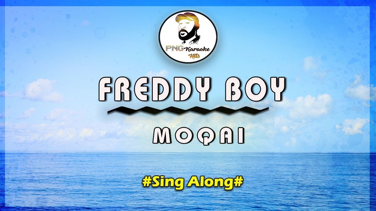 Freddy Boy - Moqai (Sing Along)
