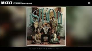 Mkeyz - Siyibonile (Official Audio) (feat. De Mthuda & Sam Deep)