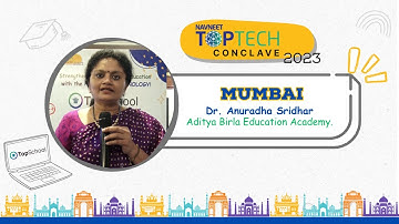 NAVNEET TOPTECH Conclave -  2023 | Mumbai | Dr. Anuradha Sridhar  - Aditya Birla Education Academy