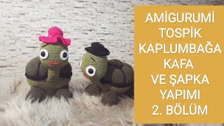 Ami̇gurumi̇ Tospi̇k Kaplumbağa Kafa Ve Şapka Yapimi - 2. Bölüm Yakin Çeki̇m, Kolay Anlatim