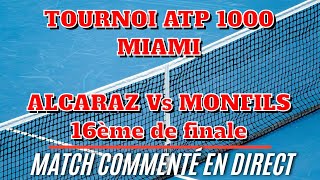 Carlos ALCARAZ Vs Gaël MONFILS (Tournoi de Miami ATP 1000 - 16èmes) Commenté (no streaming!)