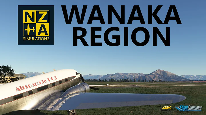 MSFS | NZA Simulations Wanaka Region First Look! [4K]