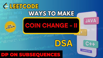 Coin Change 2 | Infinite Supply Problems | DP on Subsequences