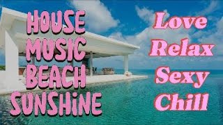 House music #beach #Thailand #Mexico #Bali #Philippines #Spain #love chill #dance #jams #Workout #ca