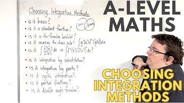 A-Level Maths: Choosing Integration Methods