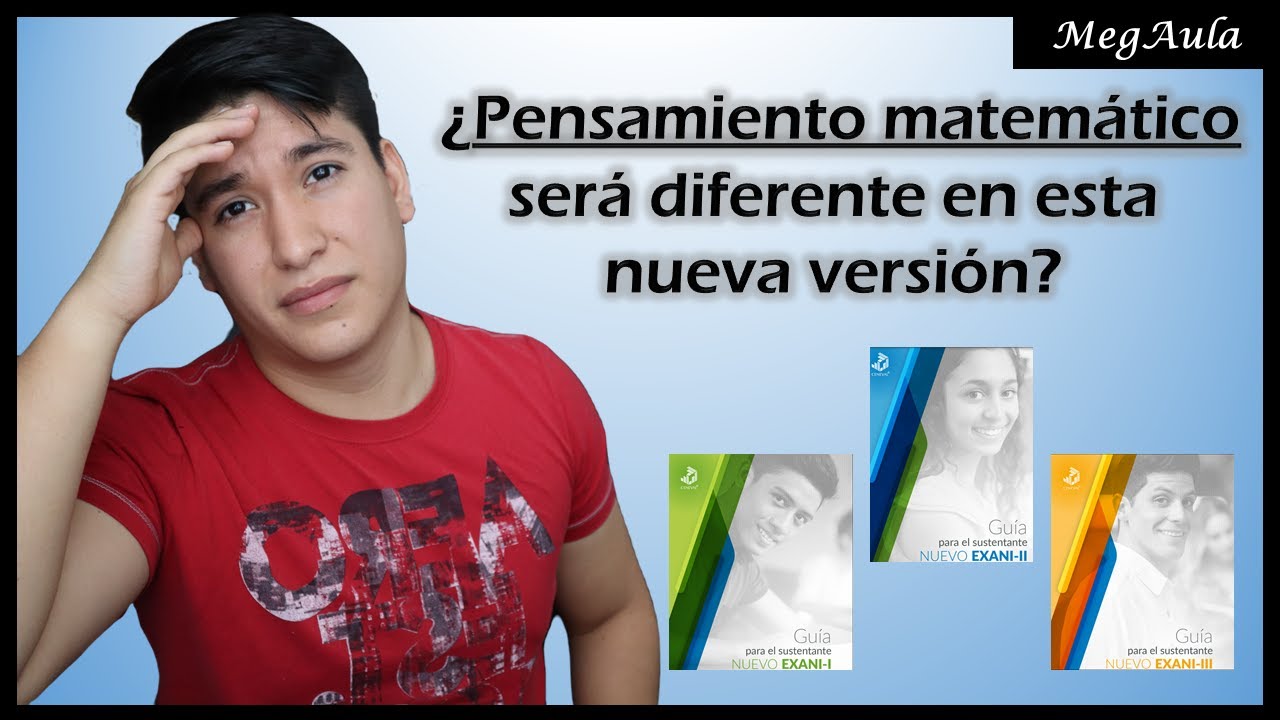 YA VÍ EL NUEVO EXANI 😲❗ Y ESTO VENDRÁ EN PENSAMIENTO MATEMÁTICO😃😃