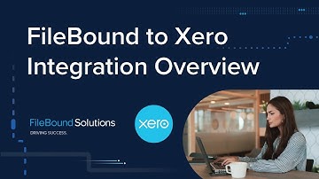 FileBound to Xero Integration Overview