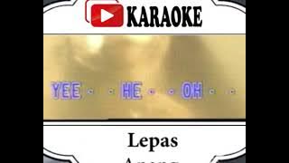 Lagu Karaoke ANANG - LEPAS (POP INDONESIA) |  Karaoke Musik Video