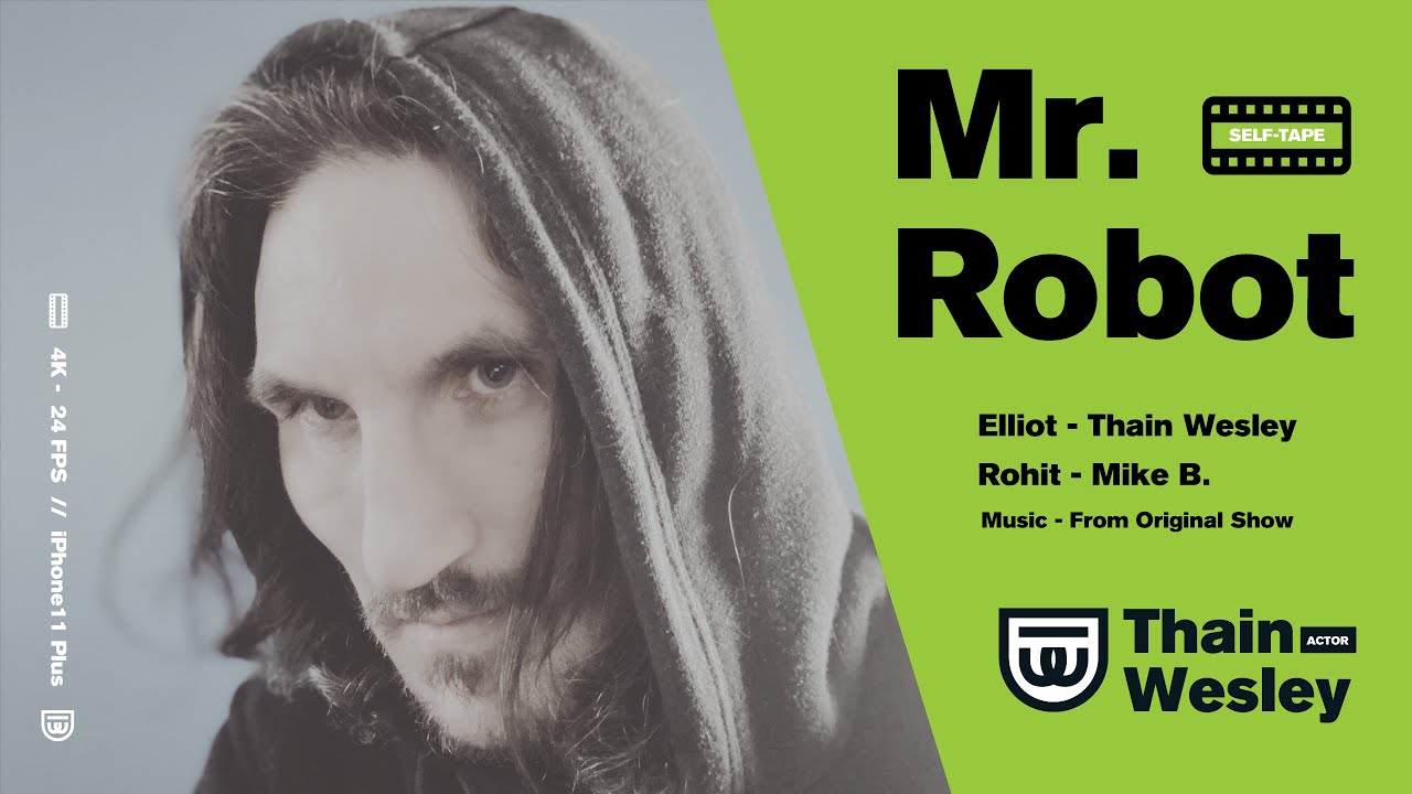 Thain Wesley - Actor - Selftape - Mr. Robot - Elliot & Rohit - Reshoot