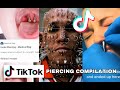 PIERCING VIDEOS 🤩 pt. 2 | TikTok Compilation