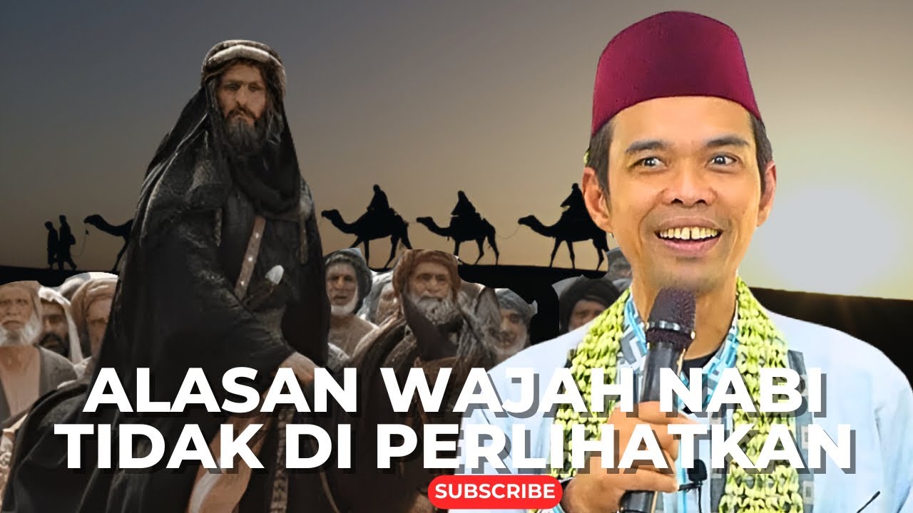 Ceramah Ustadz Abdul Somad || Alasan Wajah Nabi Tidak Di Perlihatkan