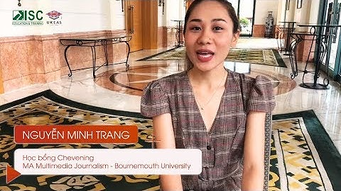 Chia sẻ từ Nguyễn Minh Trang: Học bổng Chevening - Bournemouth University
