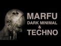 MARFU DARK MINIMAL & TECHNO DJ SET 10 FEBRUARY 2020