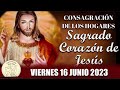 CONSAGRACIÓN 2023 Oración  PODEROSA al Sagrado Corazón de Jesús CONSAGRACIÓN de los Hogares  || 2023