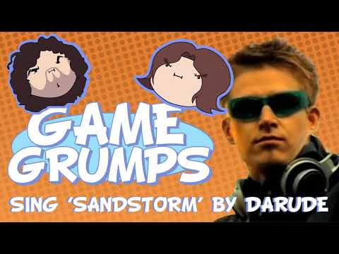 Game Grumps Sing 'Sandstorm' by Darude