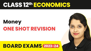 Class 12 Economics Chapter 5 | Money (Sandeep Garg) Full Chapter- One Shot Revision (2022-23)