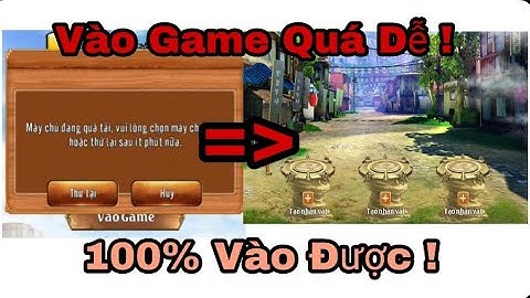 Mẹo Khắc Phục Lỗi Không Vào Được Game - Làng Lá Phiêu Lưu Ký