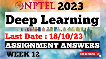 NPTEL Deep Learning Week 12 Assignment Answers | Jul-Dec 2023