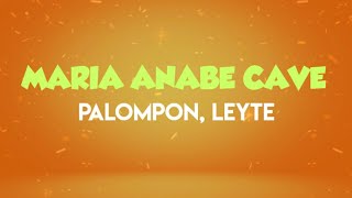 Maria Anabe Cave  Palompon Leyte