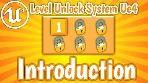 Creating Level Unlocking Setup in Unreal Engine : INTRODUCTION