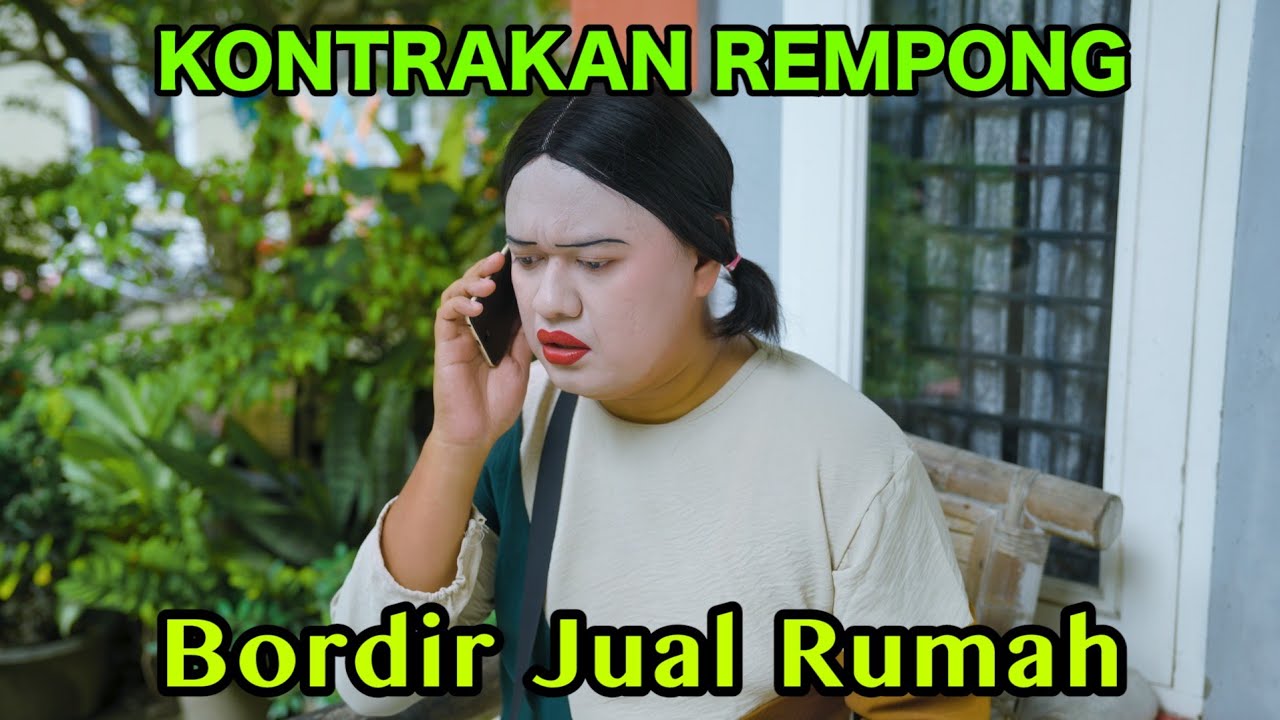 BORDIR JUAL RUMAH || KONTRAKAN REMPONG EPISODE 1015
