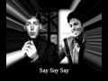 Paul McCartney &amp; Michael Jackson - Say Say Say