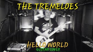 The Tremeloes - Hello World guitar cover