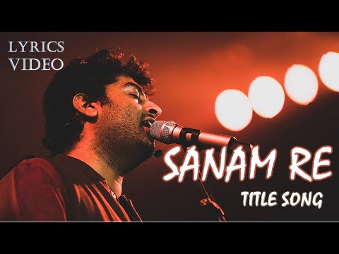 SANAM RE Title Song With Lyrics | Bheegi Bheegi Sadkon Pe Mein | Arijit Singh | Mithoon | Hindi Song