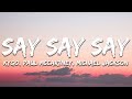 Kygo Paul McCartney Michael Jackson Say Say Say Lyrics