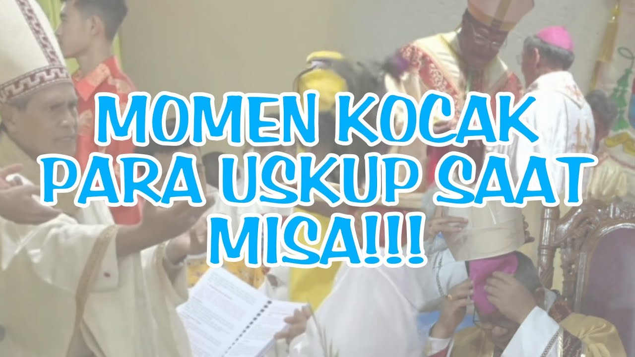 Momen Kocak Para Bapa Uskup!!!