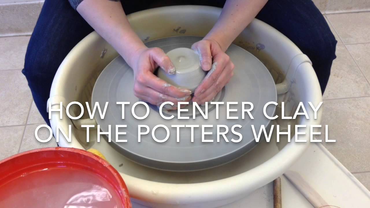 How to Center Clay: A Step-by-Step Guide