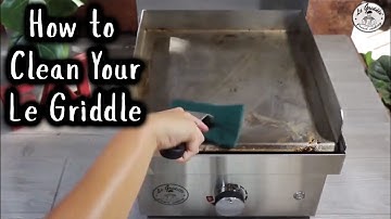 How To Clean Your Le Griddle