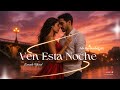 Ven Esta Noche Emozik Official Latin Pop Dancehall 2025 Ven Esta Noche Emozik Official Latin Pop Dancehall 2025