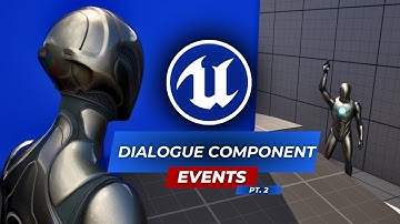Unreal Engine - Dialogue Component Events Pt 2