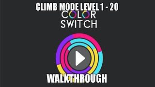 COLOR SWITCH | Climb Mode Level 1-20 (Full Walkthrough)