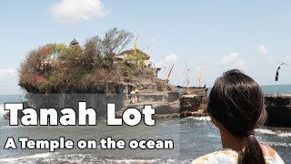 Temple on the Ocean - Tanah Lot, Temple of the Sea God