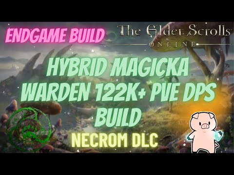 ESO Endgame Magicka (Hybrid) Warden (MagDen) 122k+ PVE DPS Necrom DLC