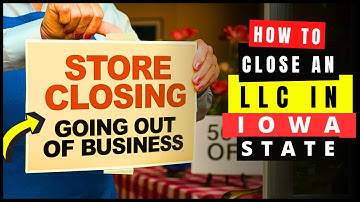 How to Dissolve, Close or Terminate an LLC Business in Iowa (2026) Articles of Dissolution