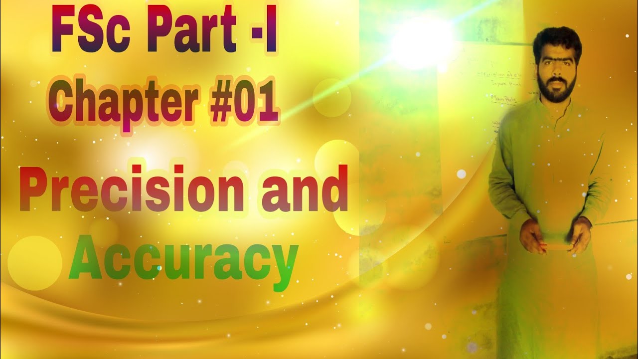 Precision and Accuracy FSc Part I speak in Urdu Measuerements