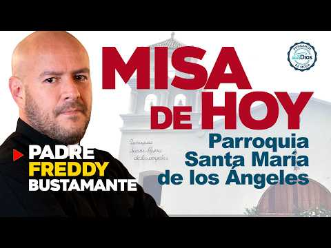 🔴 Today's Mass Wednesday, July 08 Father Freddy Bustamante Santa María de los Ángeles Parish