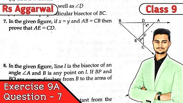 Class 9 Ex 9A Q7 Congruence of Triangles and Inequalities in a Triangle | Rs Aggarwal | CBSE