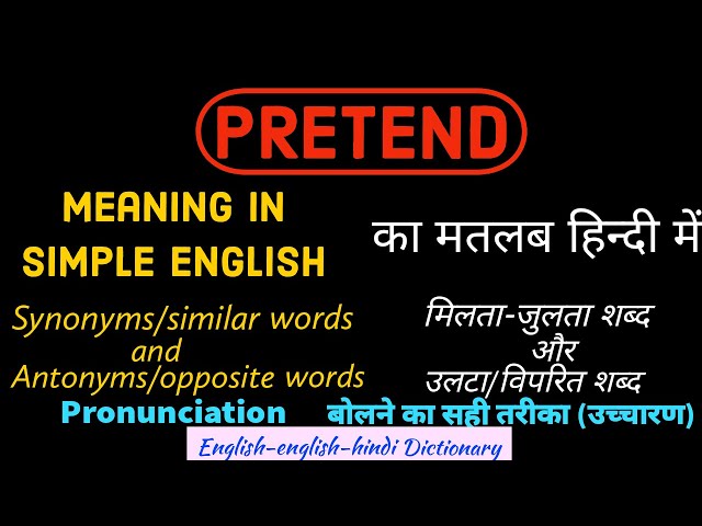 Pretending Meaning, Pronunciation, Origin and Numerology