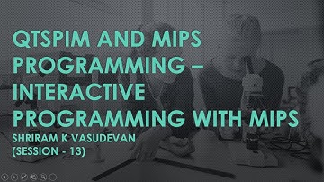 13. Interactive Assembly Language Programming with MIPS (Demo with QTSPIM)