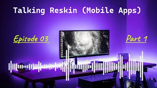 Talking Reskin and mobile apps (ep03 - part 1) - الرسكين والربح من التطبيقات