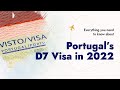 Everything you need to know about Portugal's D7 Visa in 2022!